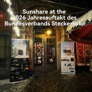 Sunshare Ray & Glory beim Jahresauftakt 2026 des Bundesverbands Steckersolar: Neue Maßstäbe für sichere, benutzerfreundliche Energiespeicherung zu Hause setzen